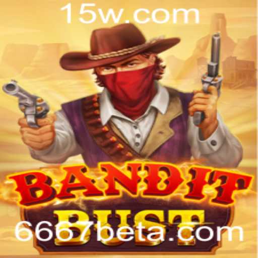 BanditBust: Explorando o Mundo Emocionante do Jogo de Aventura com 6667bet