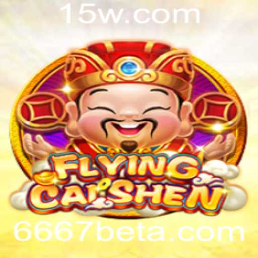 Descubra o Mundo Emocionante de FlyingCaiShen com 6667bet