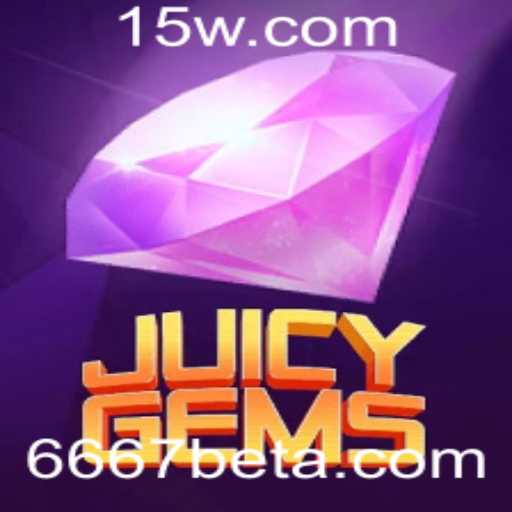 JuicyGems: Descubra o Novo Fenômeno do 6667bet